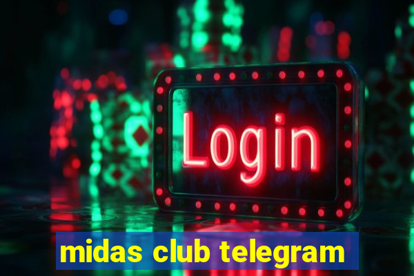 midas club telegram